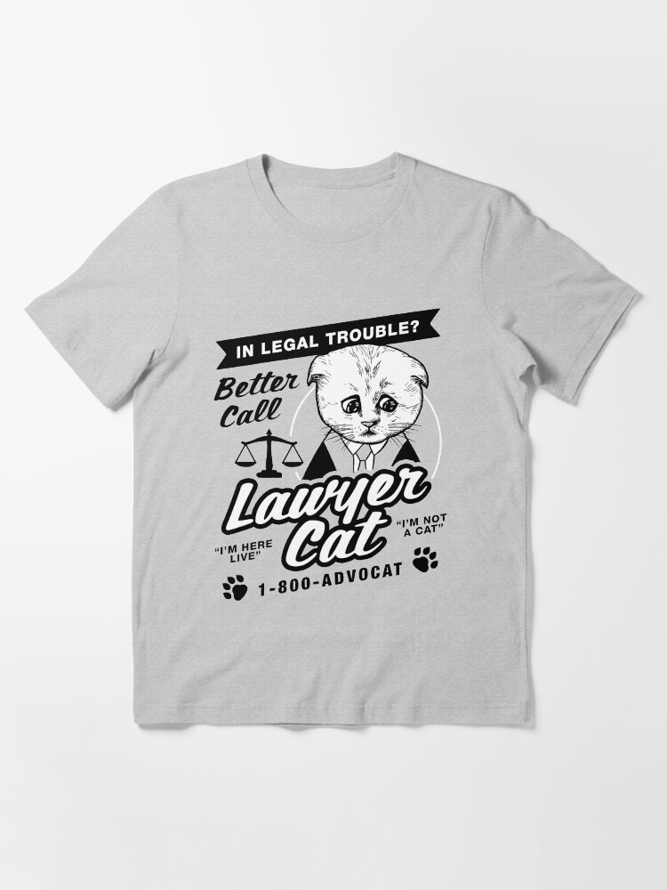 Details about   I'm Not A Cat Funny T-Shirt Viral Joke Lawyer Judge Kitten Ladies Mens Unisex 