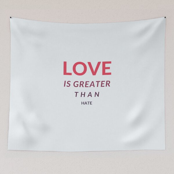 Item preview, Love Is Greater Than Hate  designed and sold by CreativeTshirt1.