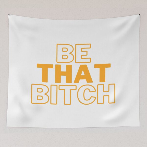 Item preview, BE THAT BITCH designed and sold by wilder-mind.