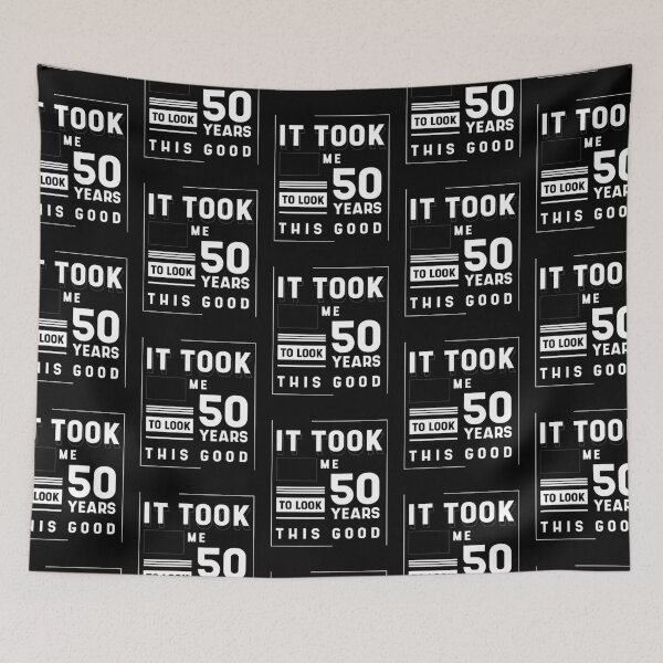 Item preview, It Took Me 50 Year To Look This Good - 50th Birthday Gift designed and sold by DiogoCalheiros.