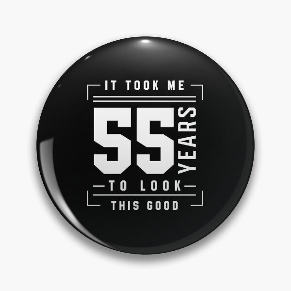 Item preview, It Took Me 55 Year To Look This Good - 55th Birthday Gift designed and sold by DiogoCalheiros.
