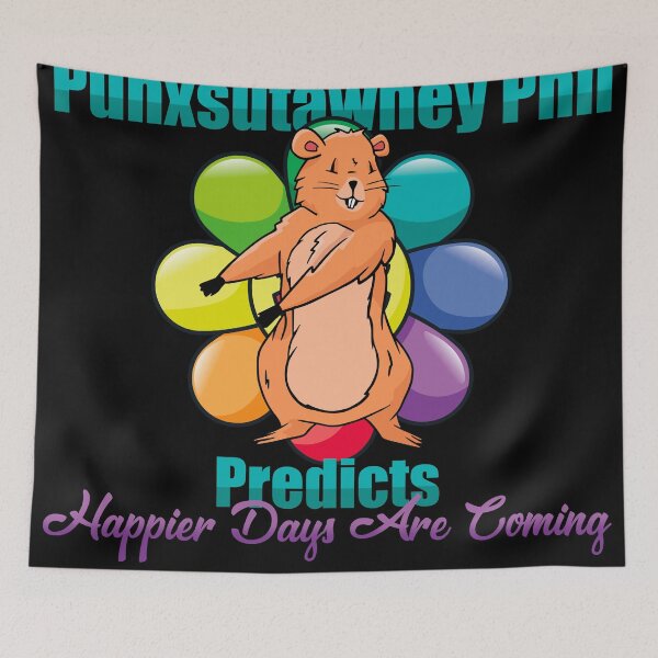 Item preview, Punxsutawney Phil - Happier Days Are Coming designed and sold by Animal Gifts For Animal Lovers.