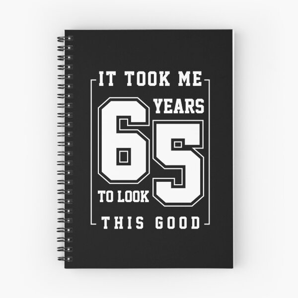 Item preview, It Took Me 65 Year To Look This Good - 65th Birthday Gift designed and sold by DiogoCalheiros.