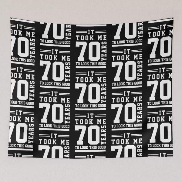 Item preview, It Took Me 70 Year To Look This Good - 70th Birthday Gift designed and sold by DiogoCalheiros.