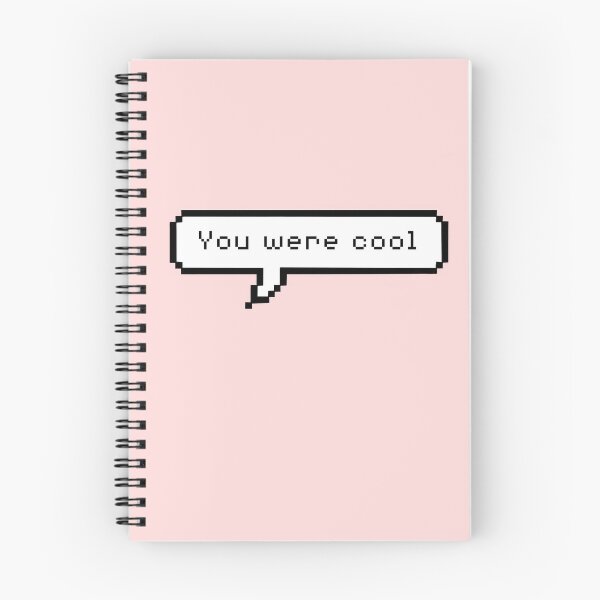 Item preview, You were cool designed and sold by Hannah Rosen.