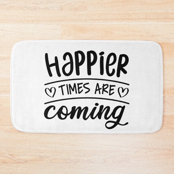 Item preview, Happier Times Are Coming designed and sold by ClaudiaGrosso.