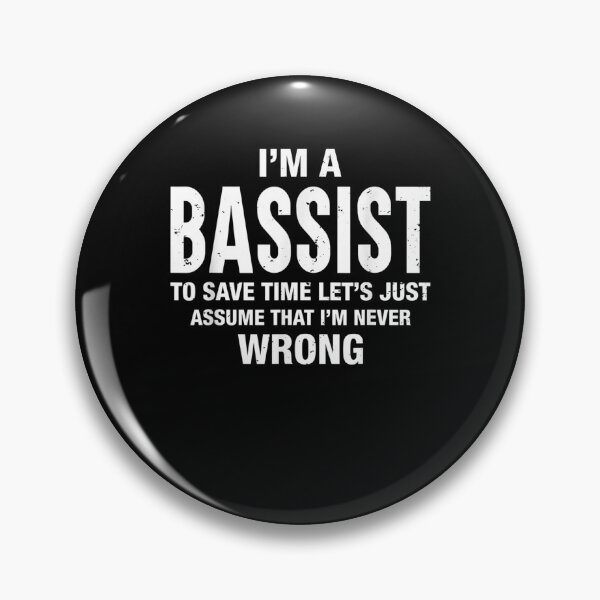Item preview, I'm A Bassist And I'm Never Wrong Funny Xmas Birthday  designed and sold by ninapfvu.