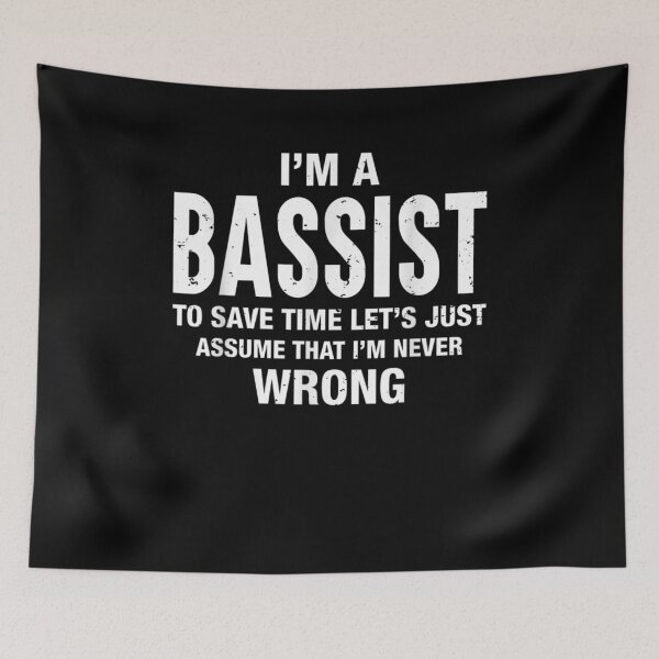 Item preview, I'm A Bassist And I'm Never Wrong Funny Xmas Birthday  designed and sold by ninapfvu.