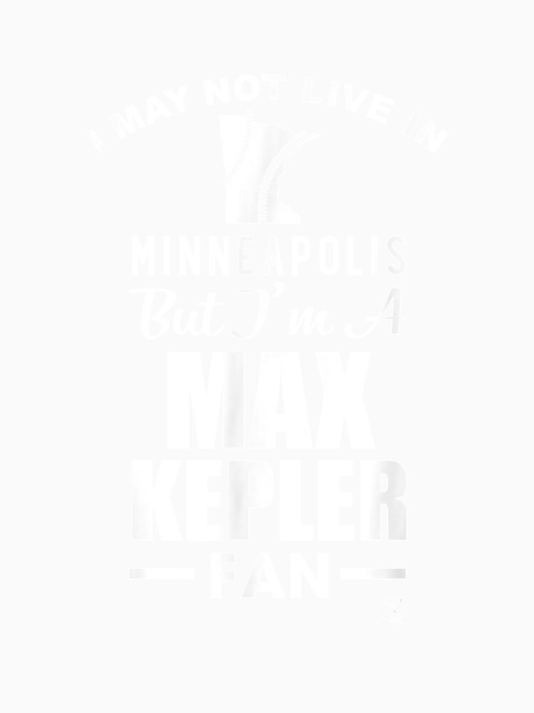 Max Kepler Rozycki I May Not Live In Apparel Essential T-Shirt for Sale by  charissamo77