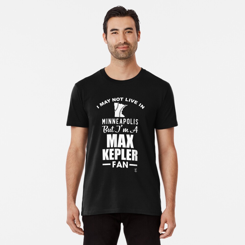 Max Kepler Rozycki I May Not Live In Apparel Essential T-Shirt for Sale by  charissamo77