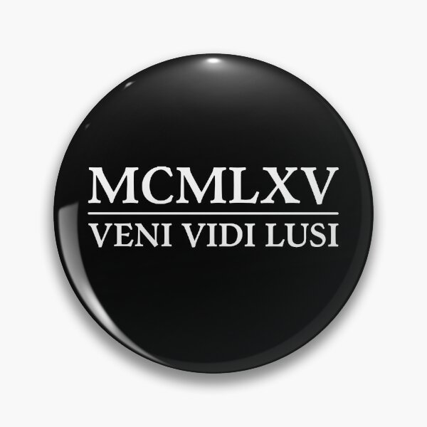 Item preview, 1965 MCMLXV Veni (I Came) Vidi (I Saw) Lusi (I Played) Latin Year Funny Quote designed and sold by WibbleDesign.