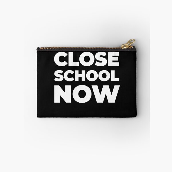 Item preview, Close school now with white text designed and sold by EnjoyMyTees.