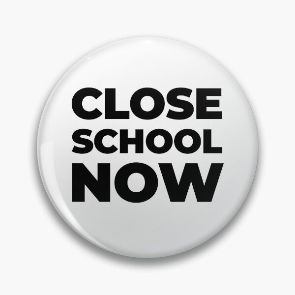 Item preview, Close school now with black text designed and sold by EnjoyMyTees.