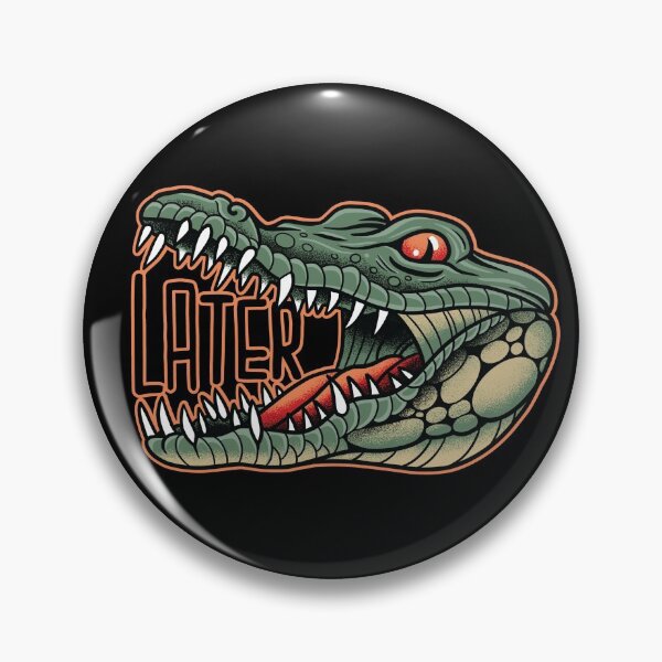 Item preview, Later Gator designed and sold by SevenRelics.
