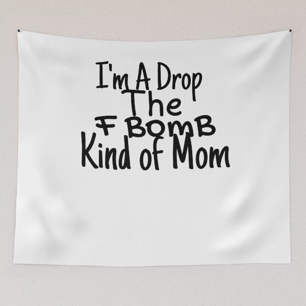 Item preview, I'm A Drop The F Bomb Kind of Mom Funny Shirts For Mom Moms Who Cuss Funny Mom Tshirts Inappropriate Sayings Mother Gifts designed and sold by PIXEcompany.