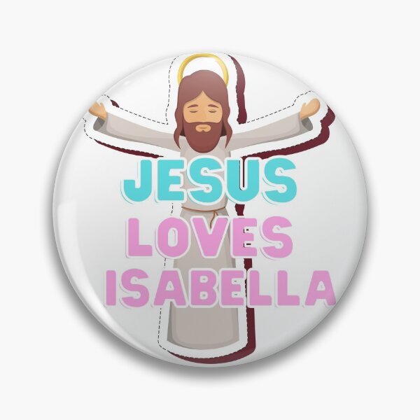 Item preview, Jesus Loves Isabella designed and sold by Sheen-designs.