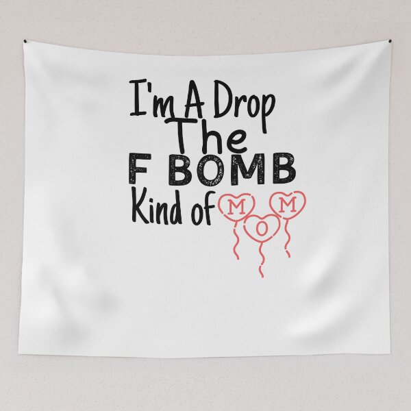 Item preview, I'm A Drop The F Bomb Kind of Mom Funny Shirts For Mom Moms Who Cuss Funny Mom Tshirts Inappropriate Sayings Mother Gifts designed and sold by PIXEcompany.