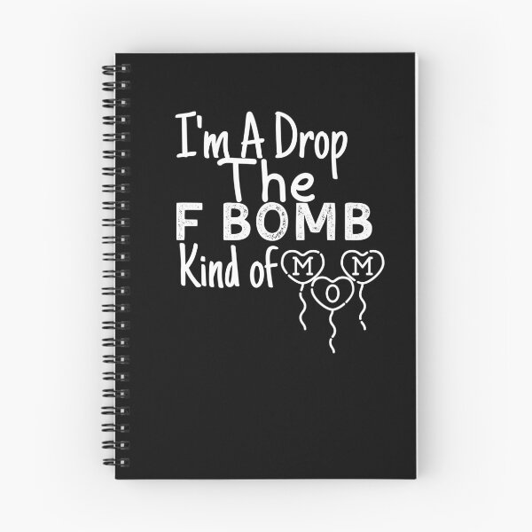 Item preview, Copy of I'm A Drop The F Bomb Kind of Mom Funny Shirts For Mom Moms Who Cuss Funny Mom Tshirts Inappropriate Sayings Mother Gifts designed and sold by PIXEcompany.