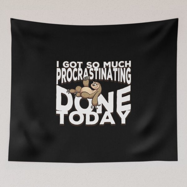 Item preview, Been Procrastinating Today - Funny Lazy Sloth Joke designed and sold by PrintPress.