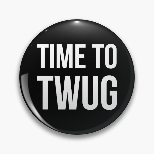Item preview, Time to Twug designed and sold by PhrasesTheThird.