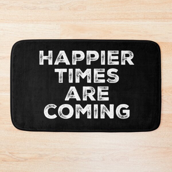 Item preview, Happier Times Are Coming designed and sold by hax28.