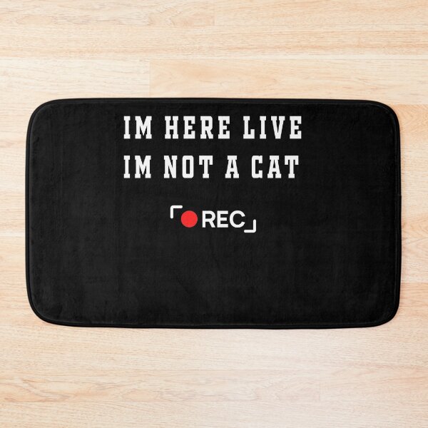 Item preview, I'm here live, I'm not a cat designed and sold by Hamadax.