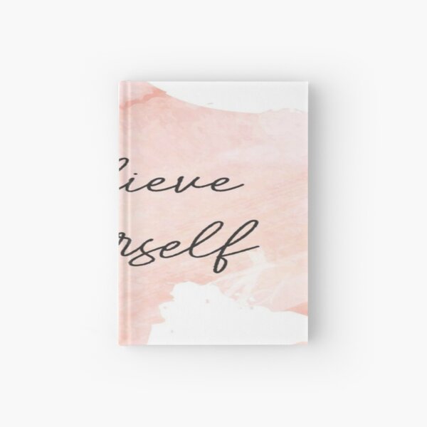 Believe in yourself Hardcover Journal