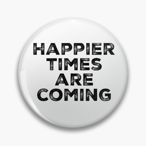 Item preview, Happier Times Are Coming designed and sold by hax28.