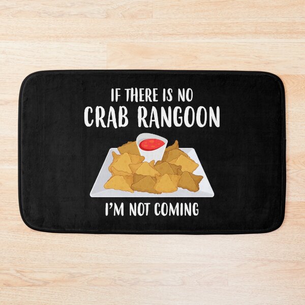 Item preview, Not Coming Chinese Food Lover Crab Rangoon design designed and sold by jakehughes2015.