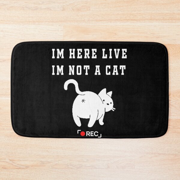 Item preview, I'm here live, I'm not a cat designed and sold by Hamadax.