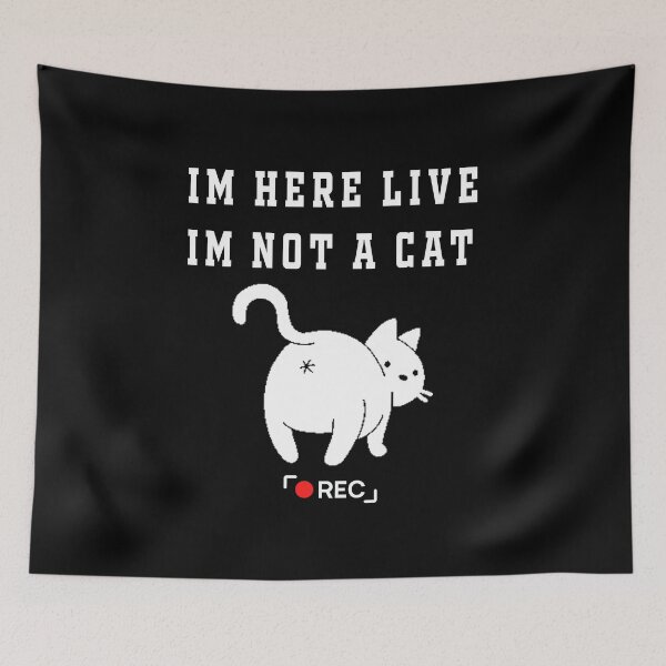 Item preview, I'm here live, I'm not a cat designed and sold by Hamadax.