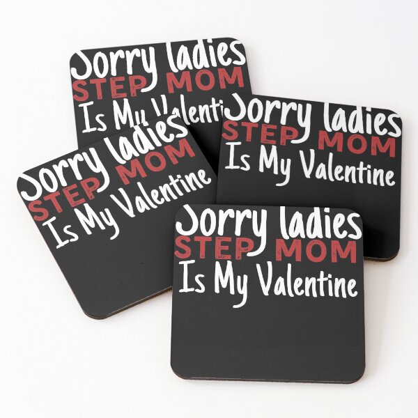 Item preview, Sorry Ladies Stepmom Is My Valentine Day Gift Boy Girls Kids famil designed and sold by PIXEcompany.