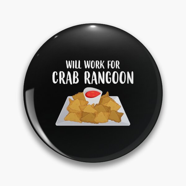 Item preview, Chinese Food Will Work For Crab Rangoon graphic designed and sold by jakehughes2015.