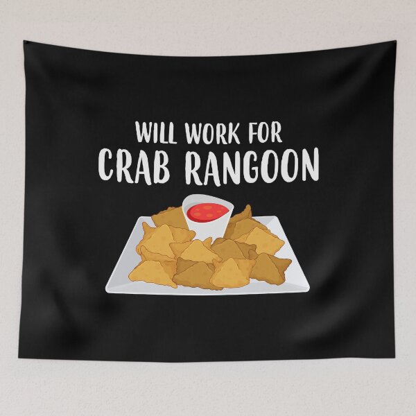 Item preview, Chinese Food Will Work For Crab Rangoon graphic designed and sold by jakehughes2015.