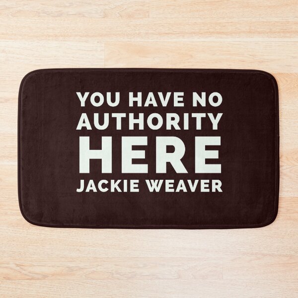 Item preview, You have no authority here Jackie weaver designed and sold by Valicourt.