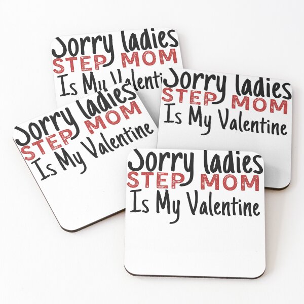 Item preview, Sorry Ladies Stepmom Is My Valentine Day Gift Boy Girls Kids family designed and sold by PIXEcompany.