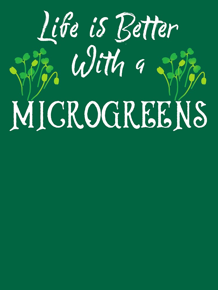 Microgreens, Life is better with a microgreens by ds-4