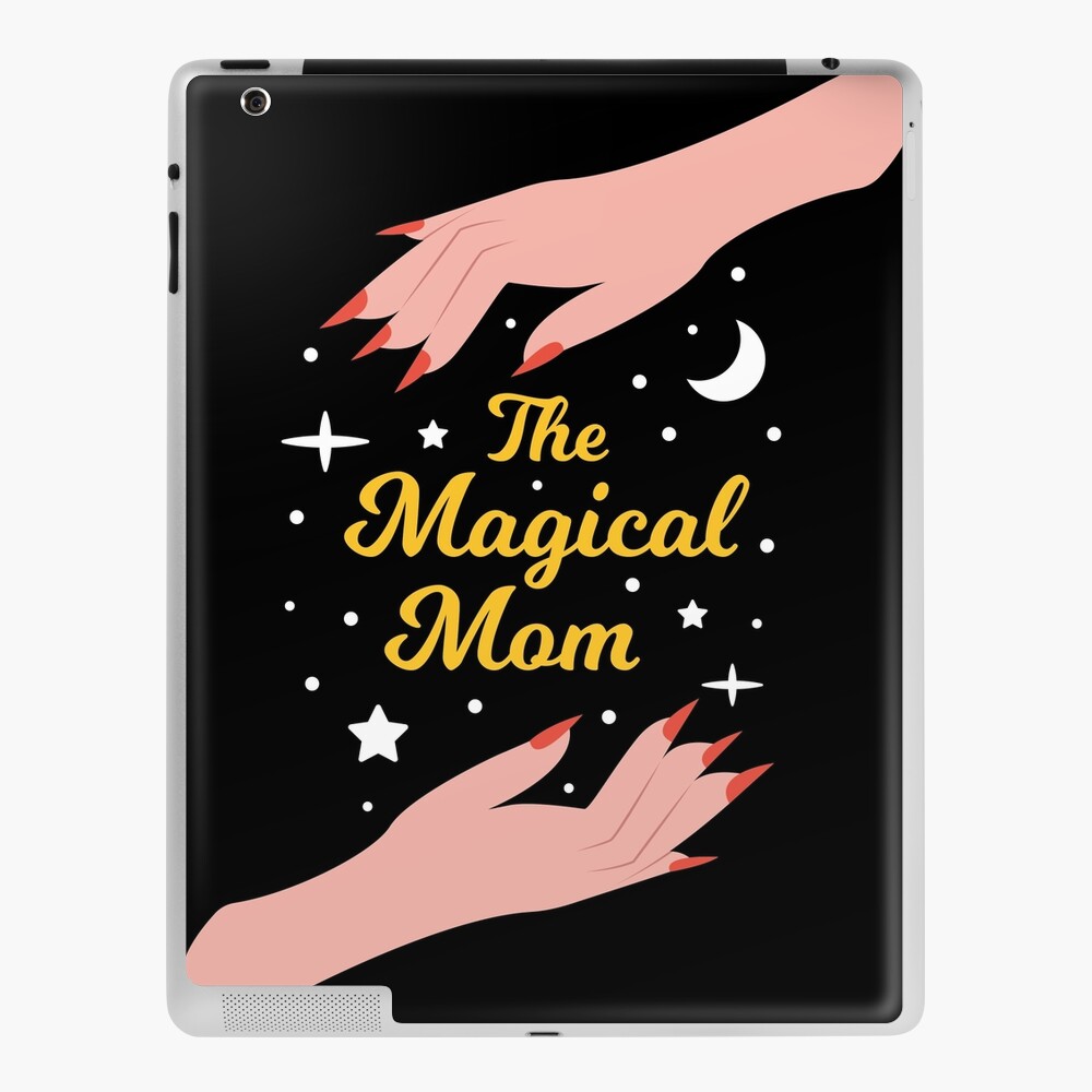 The Magical Mom - Perfect Gift for The Best Mom in the World iPad Case & Skin