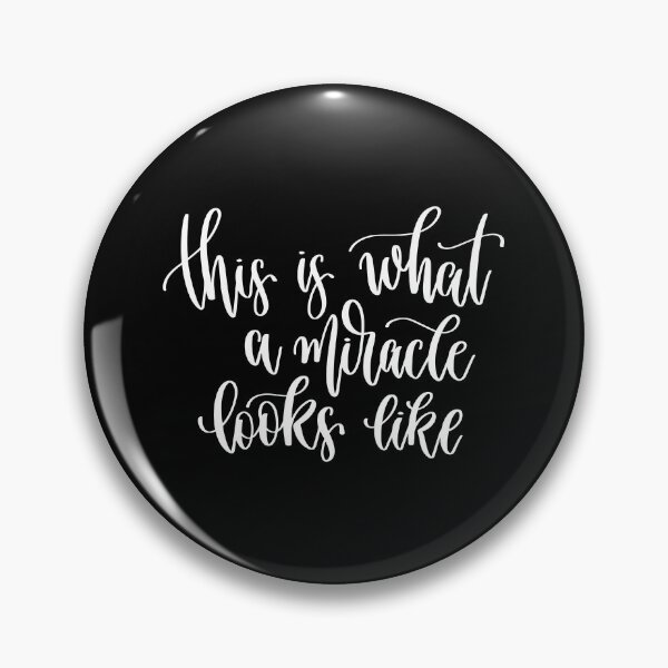 Item preview, This Is What A Miracle Looks Like designed and sold by GoodVibesWX9.