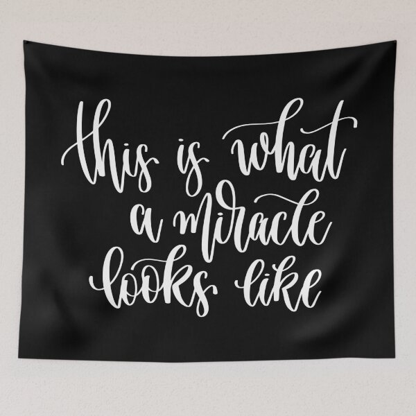 Item preview, This Is What A Miracle Looks Like designed and sold by GoodVibesWX9.