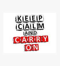 Keep Calm And Carry On Photographic Print