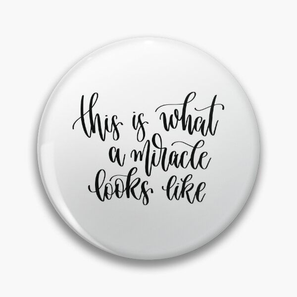 Item preview, This Is What A Miracle Looks Like designed and sold by GoodVibesWX9.