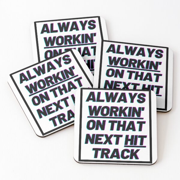 Item preview, Always Workin' On That Next Hit Track designed and sold by HY2ROGEN.