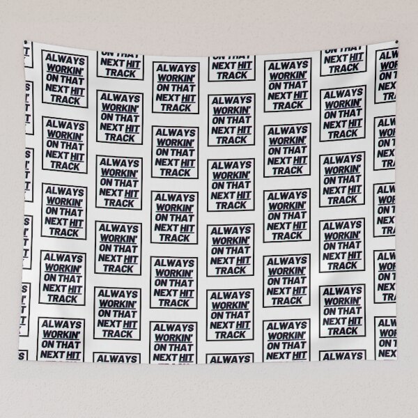 Item preview, Always Workin' On That Next Hit Track designed and sold by HY2ROGEN.