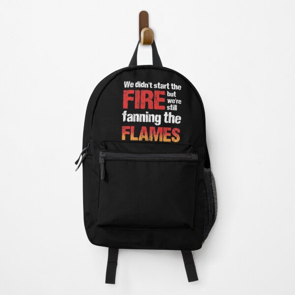 Item preview, We Didn't Start The Fire But We're Still Fanning The Flames designed and sold by 3bs-studio.