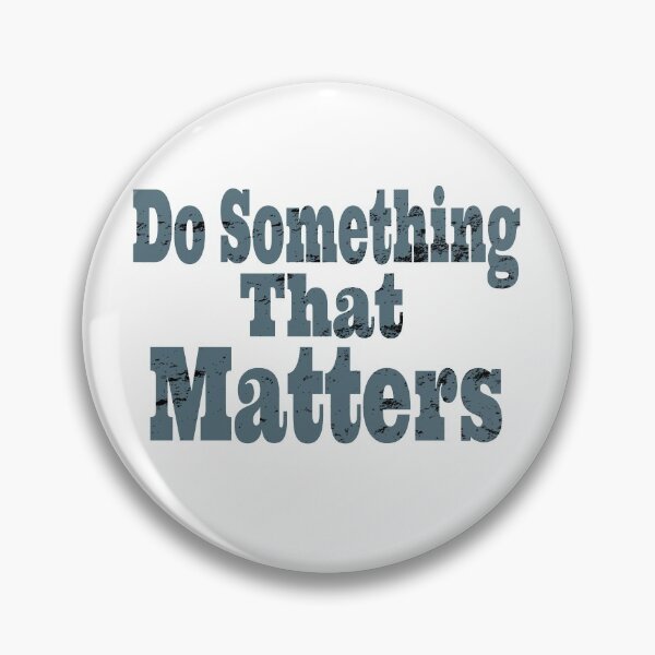 Item preview, Do Something That Matters designed and sold by loveoceanair.