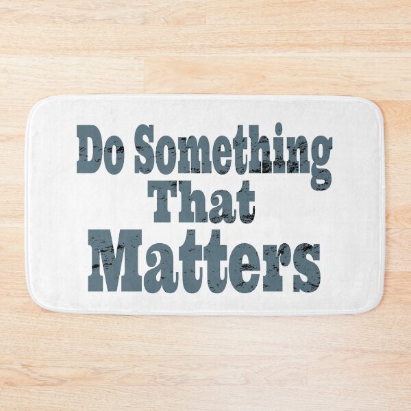 Item preview, Do Something That Matters designed and sold by loveoceanair.