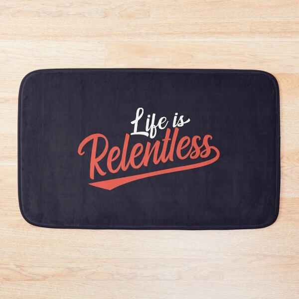 Item preview, Life is relentless designed and sold by Mqyou.