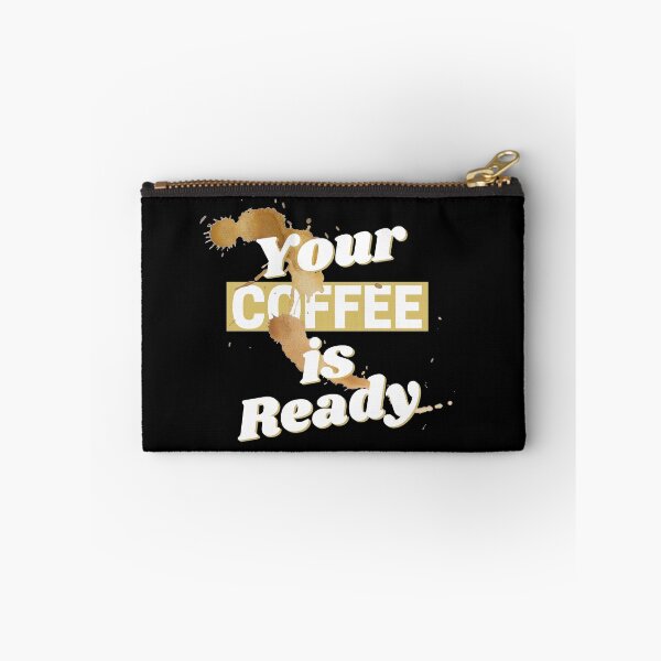 Item preview, Your Coffee Is Ready designed and sold by SunfullyYours.