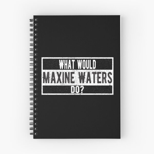 Item preview, What would Maxine Waters do? designed and sold by lolquotes.